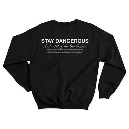 Stay Kind Stay Dangerous Crew Neck Sweatshirt Black